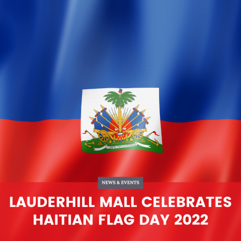 Lauderhill Mall Celebrates Haitian Flag Day 2022